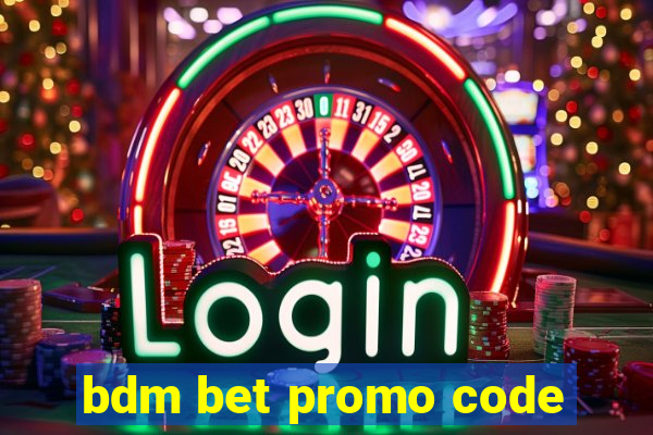 bdm bet promo code